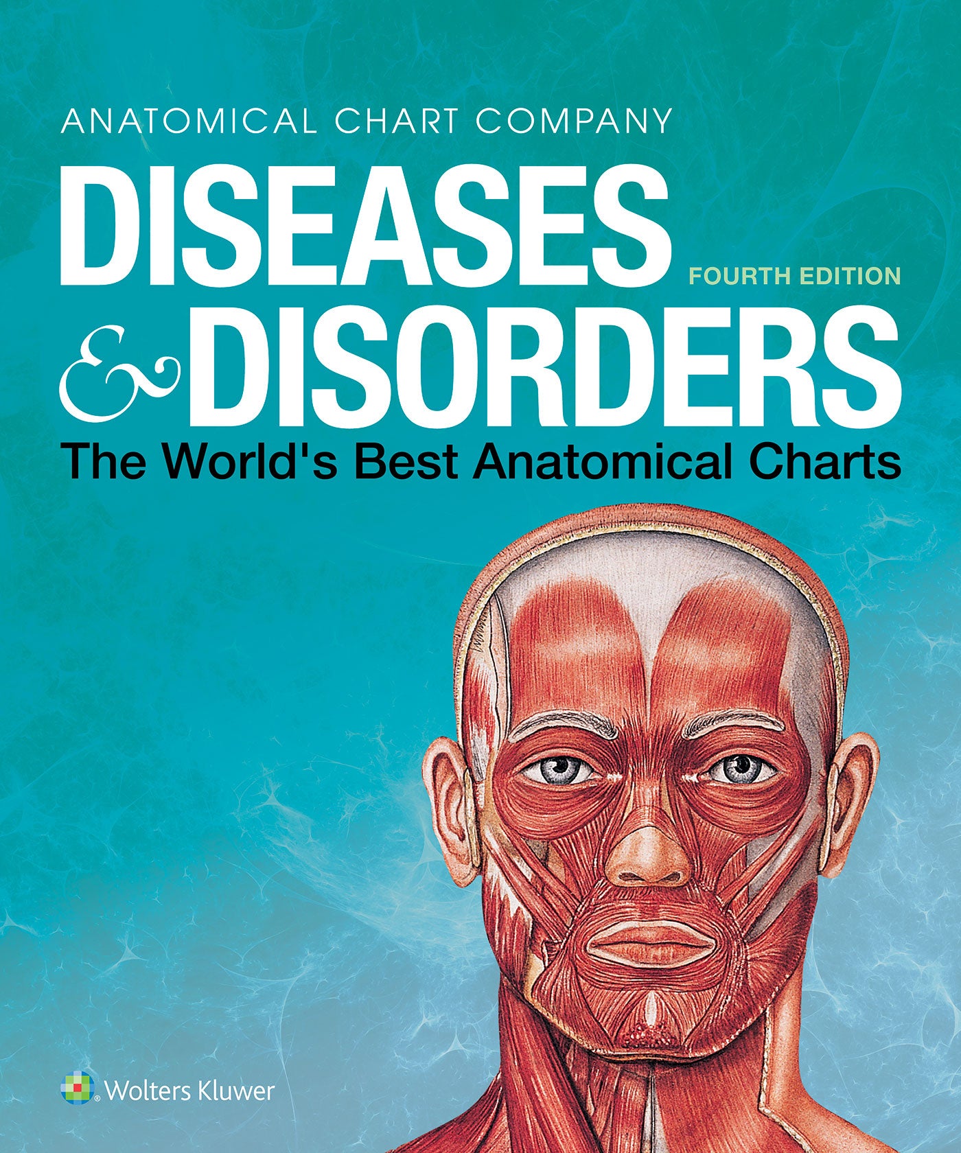 Diseases and Disorders: The World's Best Anatomical Charts - 4th Edition